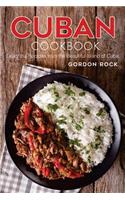 Cuban Cookbook: Delightful Recipes from the Beautiful Island of Cuba