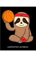 Composition Notebook: Basketball Sloth Composition Notebook Back to School 7.5 x 9.25 Inches 100 College Ruled Pages Journal Diary