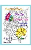 Butterflies Birds & Blossoms Coloring Book: Artwork by Terri Fox