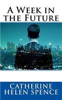 A Week in the Future