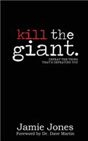 Kill the Giant