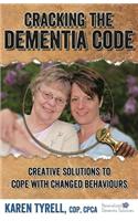 Cracking the Dementia Code: Creative Solutions to Cope with Changed Behaviours