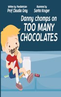 Danny Chomps on Too Many Chocolates