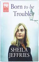 Born to Be Trouble