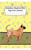 Anatolian Shepherd Mom Dog Lover Journal: Blank Lined Journal Notebook for Dog and Puppy Lovers