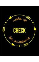 Wake Up Check Be Awesome Notebook for a Quality Inspector, Blank Lined Journal