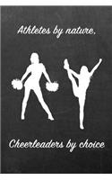 Athletes by Nature, Cheerleaders by Choice