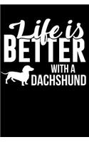 Life Is Better with a Dachshund