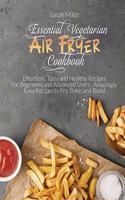 Essential Vegetarian Air Fryer Cookbook