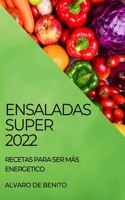 Ensaladas Super 2022