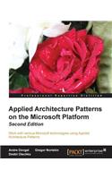Applied Architecture Patterns on the Microsoft Platform