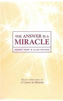 The Answer Is a Miracle