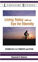 Living Today with an Eye for Eternity