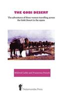 Gobi Desert - The Adventures of Three Women Travelling Across the Gobi Desert in the 1920s