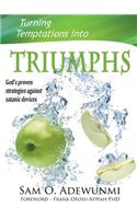 Turning Temptations Into Triumphs