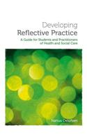 Developing Reflective Practice: A Guide for Students and Practitioners of Health and Social Care
