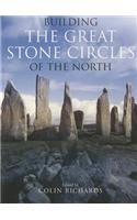 Building the Great Stone Circles of the North