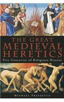 The Great Medieval Heretics