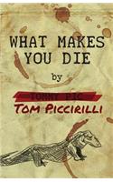 What Makes You Die