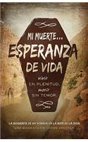 Mi Muerte Esperanza de Vida