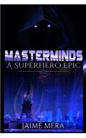 Masterminds: A Superhero Epic