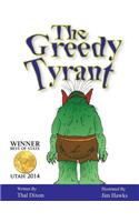Greedy Tyrant