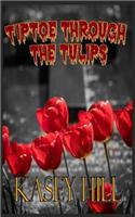 Tiptoe Through the Tulips