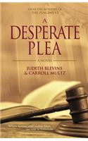 Desperate Plea