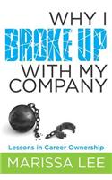 Why I Broke Up with My Company: Lessons in Career Ownership