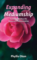 Expanding Mediumship- Exploring the Ways the Universe is Communicating