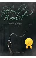 Second World: Worlds of Magic Book Five