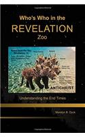 Whos Who in the Revelation Zoo: Understanding the End Times