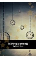 Making Moments