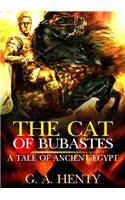 The Cat of Bubastes : A Tale of Ancient Egypt : Complete with classic Illustration and Writer Biography (Illustrated)