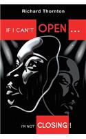 If I Can't Open...I'm Not Closing!
