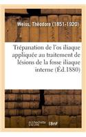 Étude Sur La Trépanation de l'Os Iliaque