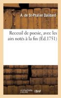 Receuil de Poesie, Avec Les Airs Notés À La Fin