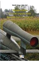 Wunderwaffen - Le armi segrete della Seconda Guerra Mondiale