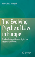 The Evolving Psyche of Law in Europe: The Psychology of Human Rights and Asylum Frameworks