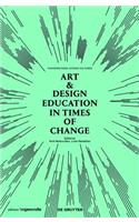 Art & Design Education in Times of Change