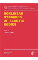 Nonlinear Dynamics of Elastic Bodies