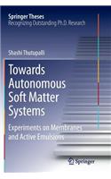 Towards Autonomous Soft Matter Systems