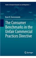 The Consumer Benchmarks in the Unfair Commercial Practices Directive