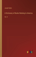 Dictionary of Books Relating to America