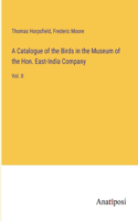 Catalogue of the Birds in the Museum of the Hon. East-India Company