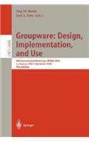 Groupware: Design, Implementation, and Use