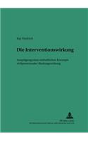 Die Interventionswirkung - Auspraegung Eines Einheitlichen Konzepts Zivilprozessualer Bindungswirkung