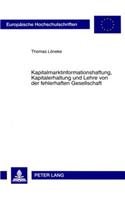 Kapitalmarktinformationshaftung, Kapitalerhaltung Und Lehre Von Der Fehlerhaften Gesellschaft