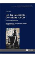 Ort der Geschichte - Geschichte vor Ort