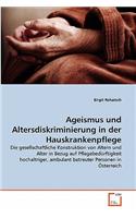 Ageismus und Altersdiskriminierung in der Hauskrankenpflege